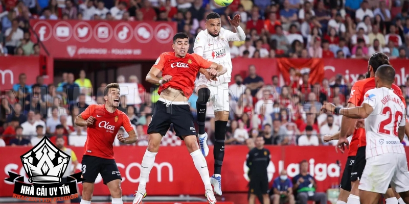 Nhận định trận Sevilla vs Mallorca chi tiết cùng chuyên gia uy tín