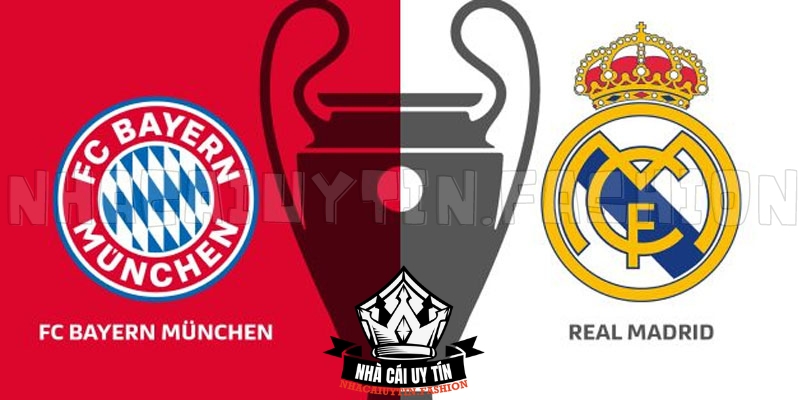 Soi kèo trận Bayern đấu với Real Madrid chi tiết nhất