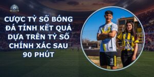Cược Tỷ Số Bóng Đá