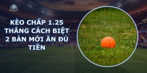Kèo Chấp 1.25