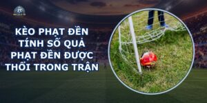 Kèo Phạt Đền
