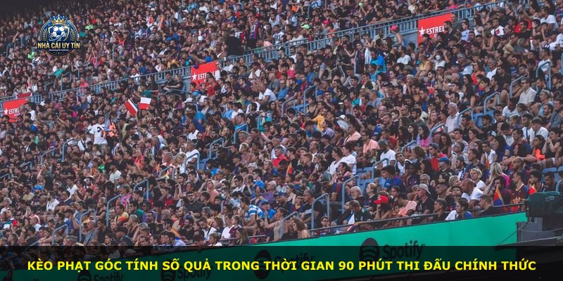 Kèo phạt góc tính số quả trong thời gian 90 phút thi đấu chính thức