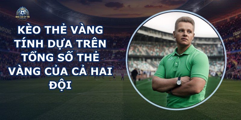 Kèo Thẻ Vàng