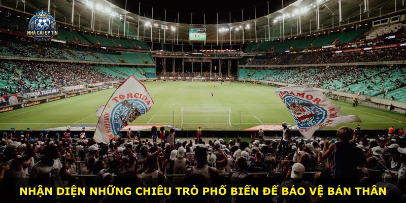 Nhận diện những chiêu trò phổ biến để bảo vệ bản thân