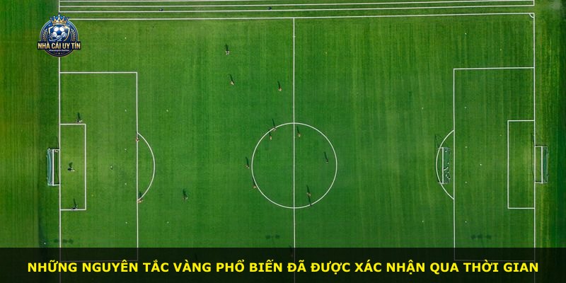 Những nguyên tắc vàng phổ biến đã được xác nhận qua thời gian