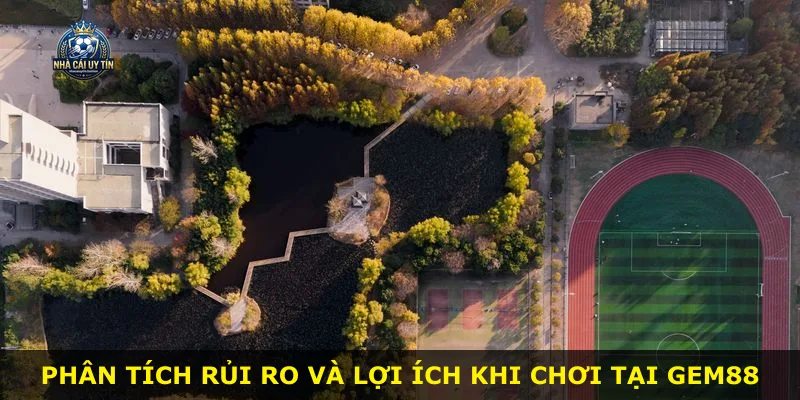 Phân tích rủi ro và lợi ích khi chơi tại GEM88