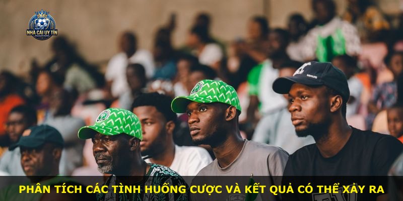 Phân tích các tình huống cược và kết quả có thể xảy ra