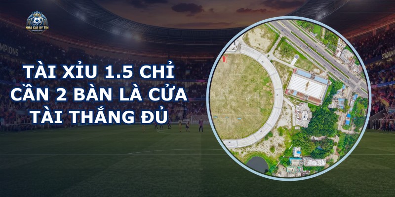 Tài Xỉu 1.5