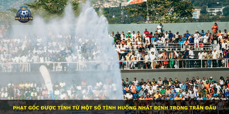 Phạt góc được tính từ một số tình huống nhất định trong trận đấu