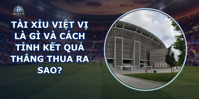 Tài Xỉu Việt Vị