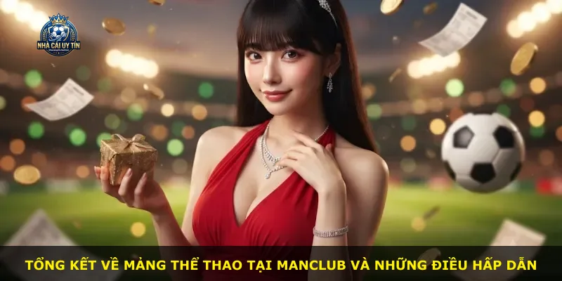 Tổng kết về mảng thể thao tại Manclub và những điều hấp dẫn